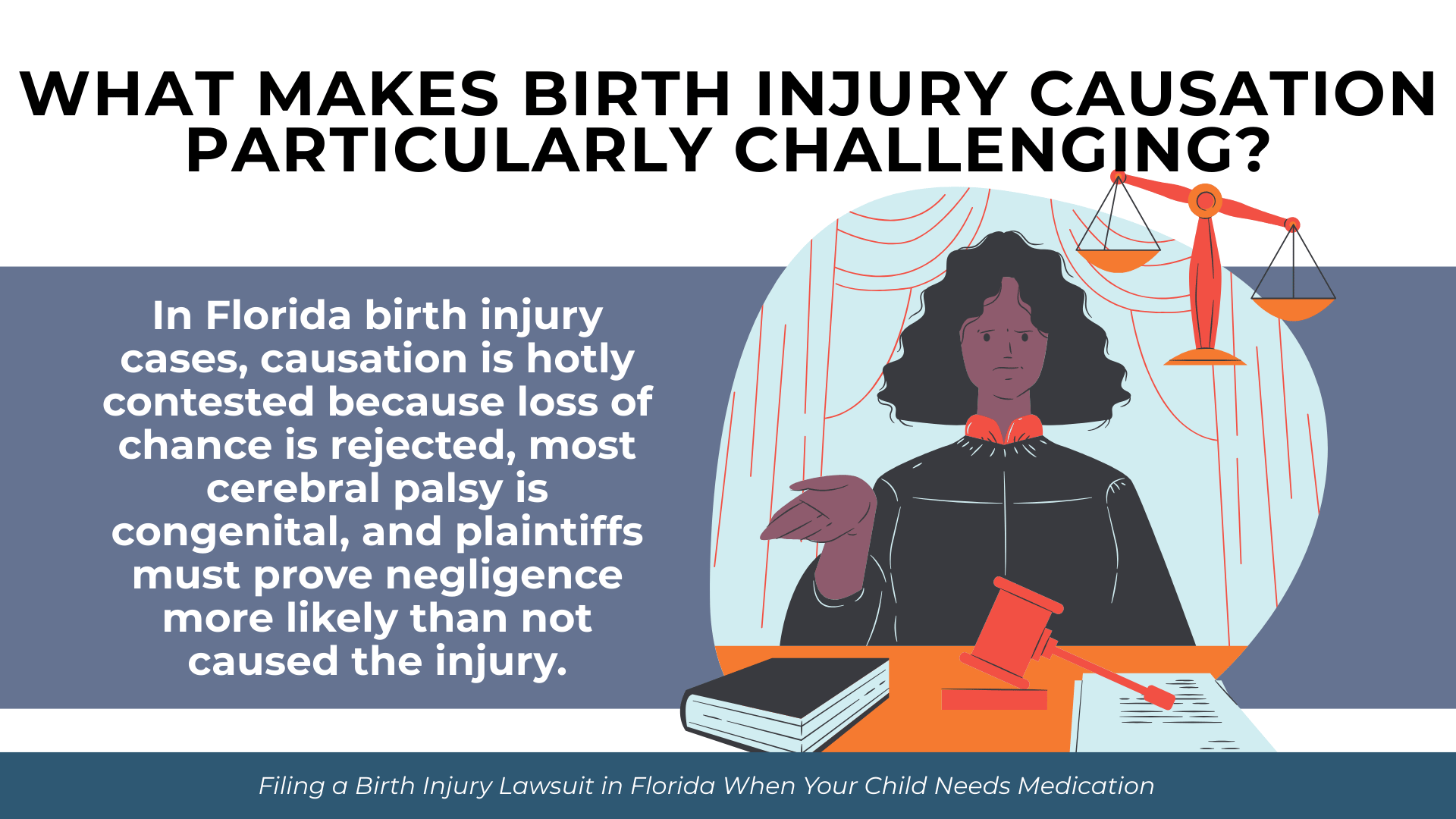 Judge at bench with scales explains difficulty proving causation in Florida birth injury malpractice cases.