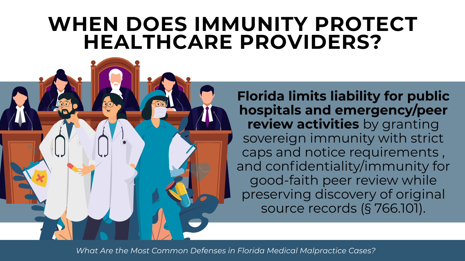 Courtroom scene with doctors; text explains Florida sovereign immunity limits public hospital liability and protects peer review under §766.101.